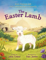 The Easter Lamb - Jesus, Passover, and God's Amazing Plan to Rescue Us